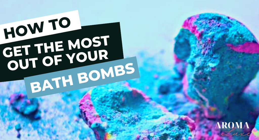 How to get the most out of your Bath Bomb