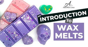 An introduction to Wax Melts