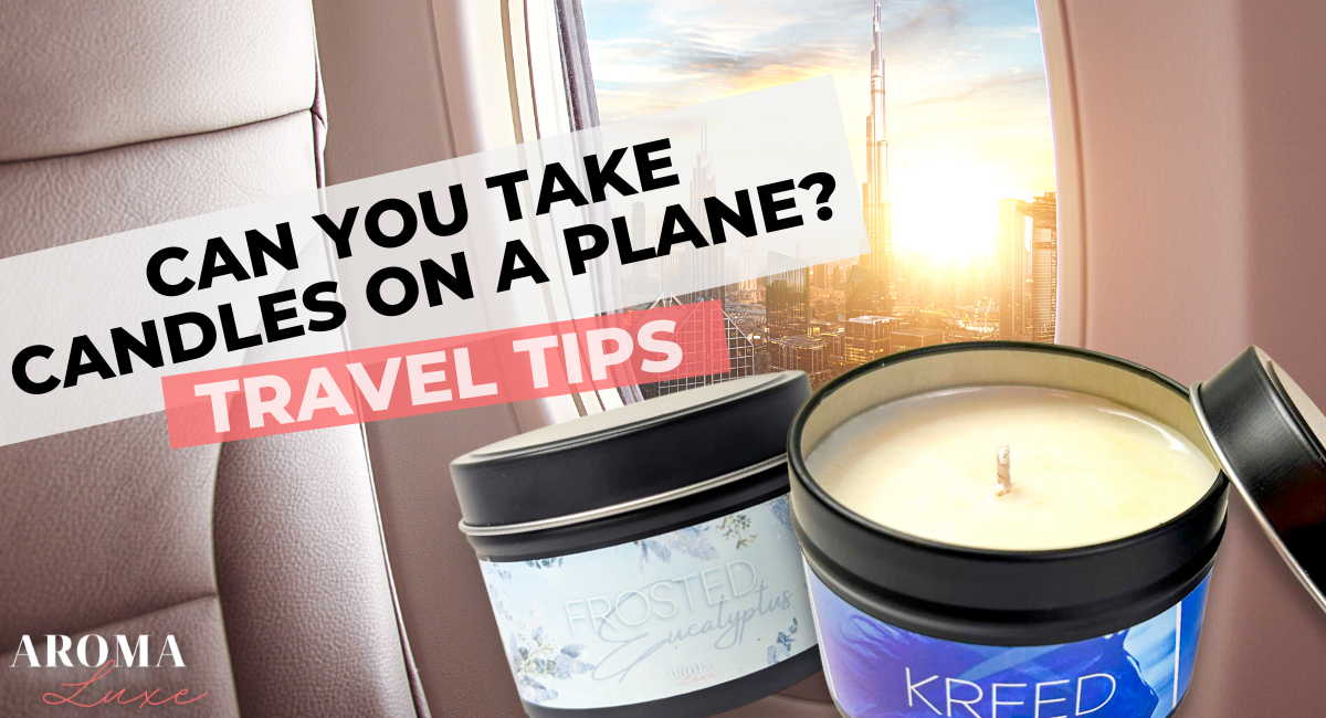 Can You Take Candles on a Plane?