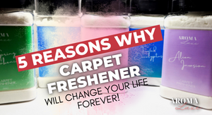 5 Reasons Why Carpet Fresheners Will Change Your Life Forever!