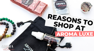 Reasons to shop at Aroma Luxe