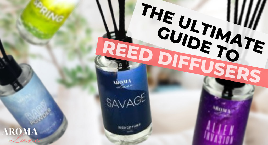 The Ultimate Guide to Reed Diffusers – Aroma Luxe